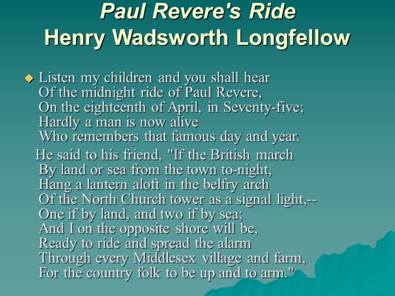 Paul Revere's Ride  Henry Wadsworth Longfellow   Listen my children and you